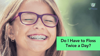 Do I Have to Floss Twice a Day?